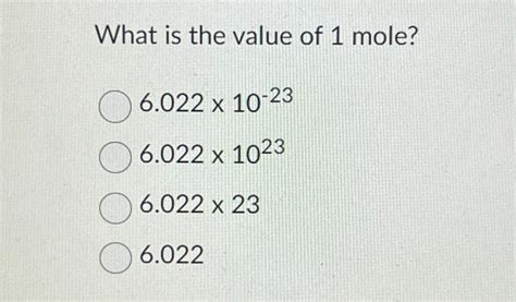 Solved What Is The Value Of 1 Mole 6 022 X 10 23 6 022 X Chegg Com Solved What Is The Value Of 1 Mole 6 022 X 10 23 6 022 X Chegg Com