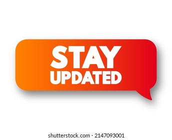 Stay Updated Text Message Bubble Concept Background Stock Illustration Stay Updated Text Message Bubble Concept Background Stock Illustration