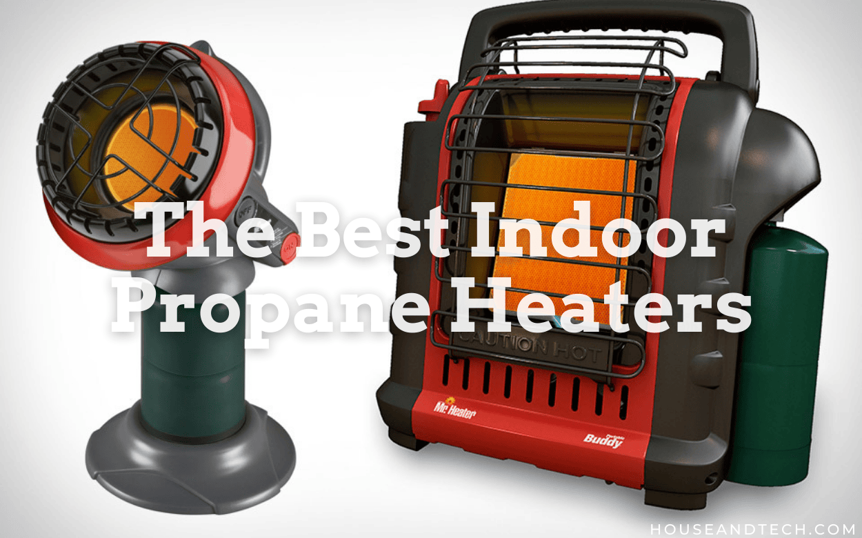 Stay Warm And Safe Indoor Propane Heaters What You Need To Know Stay Warm And Safe Indoor Propane Heaters What You Need To Know