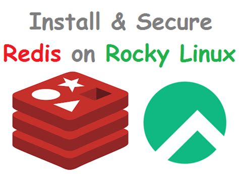 Step By Step Guide Install And Secure Redis On Rocky Linux 8 Sysadminxpert Step By Step Guide Install And Secure Redis On Rocky Linux 8 Sysadminxpert