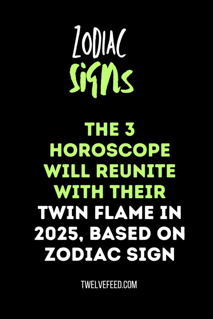The 3 Horoscope Will Reunite With Their Twin Flame In 2025 Based On The 3 Horoscope Will Reunite With Their Twin Flame In 2025 Based On