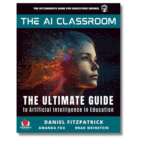 The Ai Classroom Teachergoals Publishing The Ai Classroom Teachergoals Publishing