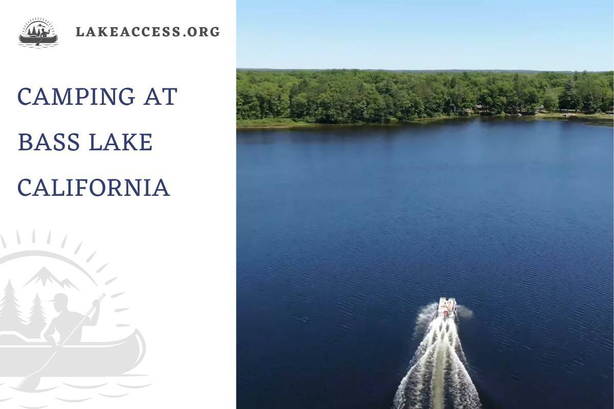 The Complete Guide To Bass Lake Camping The Complete Guide To Bass Lake Camping