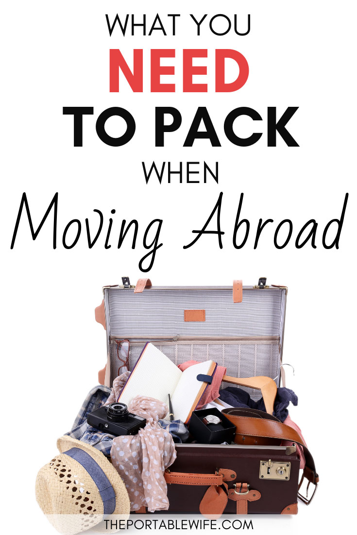 The Essential Moving Abroad Packing Checklist The Portable Wife The Essential Moving Abroad Packing Checklist The Portable Wife