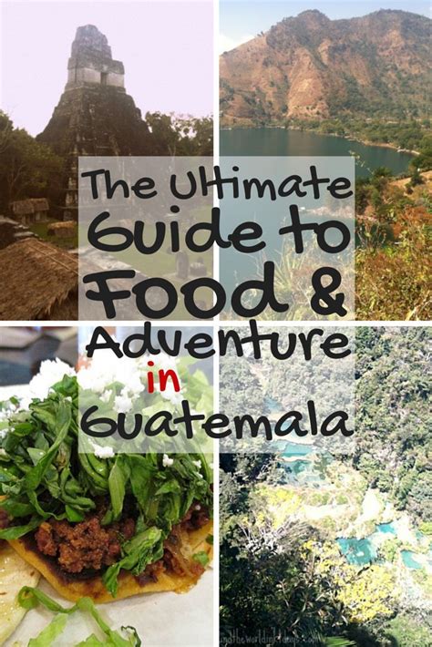 The Ultimate Food Adventure Guide To Guatemala Guatemala Adventure The Ultimate Food Adventure Guide To Guatemala Guatemala Adventure