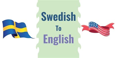 Master English to Swedish Translation Today