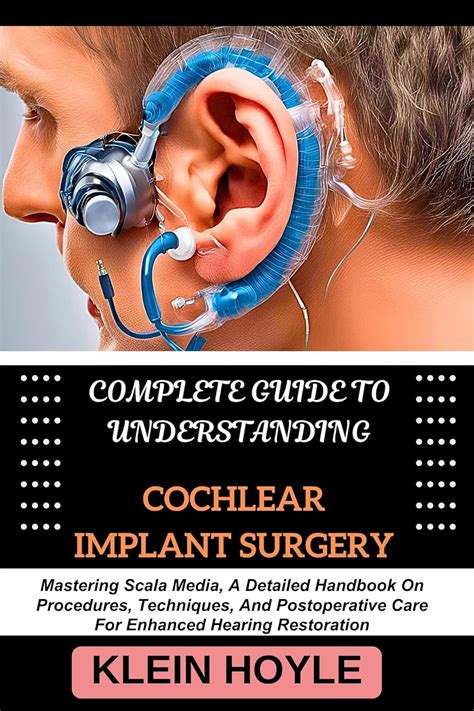 Understanding Cochlear Implants A Perfect Guide Understanding Cochlear Implants A Perfect Guide