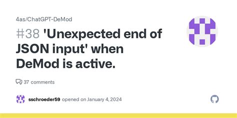 Unexpected End Of Json Input When Demod Is Active Issue 38 4As Chatgpt Demod Github Unexpected End Of Json Input When Demod Is Active Issue 38 4As Chatgpt Demod Github