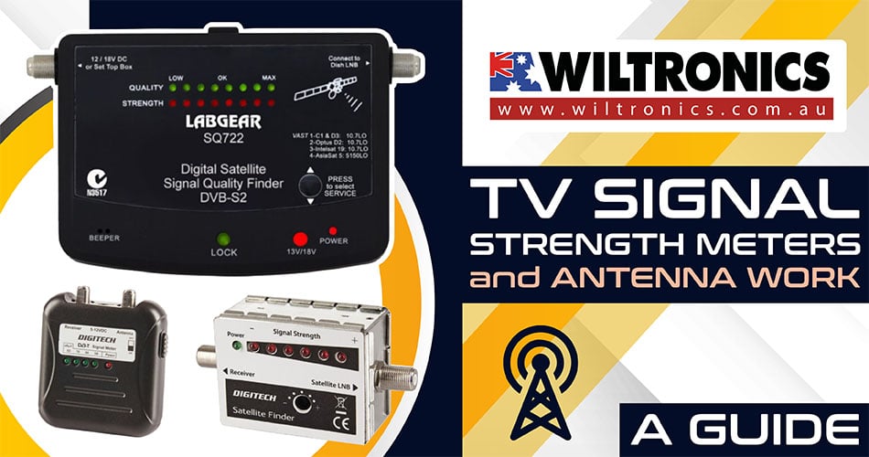 Using Tv Signal Strength Meter For Antenna Work Wiltronics Using Tv Signal Strength Meter For Antenna Work Wiltronics