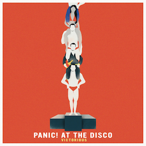 Victorious By Panic At The Disco My Official Theme Song Of The Year Victorious By Panic At The Disco My Official Theme Song Of The Year