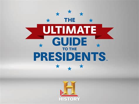 Watch Ultimate Guide To The Presidents Prime Video Watch Ultimate Guide To The Presidents Prime Video