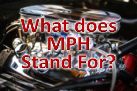 Unraveling the Mystery: What Does MPH Mean?