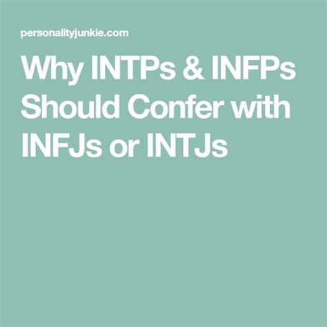 Why Intps Infps Should Confer With Infjs Or Intjs Intp Relationships Conference Personality Why Intps Infps Should Confer With Infjs Or Intjs Intp Relationships Conference Personality