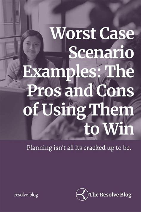 Worst Case Scenario Examples The Pros And Cons Of Using Them To Win Worst Case Scenario Examples The Pros And Cons Of Using Them To Win