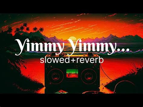 Yimmy Yimmy Exposed Truth Unveiled Slowed Amp Reverb Newsong2024 Yimmy Yimmy Exposed Truth Unveiled Slowed Amp Reverb Newsong2024